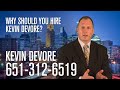 Why should you hire Kevin DeVore?