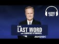 The Last Word With Lawrence O’Donnell - Sept. 11 | Audio Only