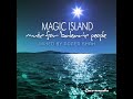 Magic Island, Music For Balearic People CD 1 (Full Continuous DJ Mix By Roger Shah)