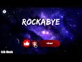 Clean Bandit ft Sean Paul, Anne Marie - Rockabye  (Audio Lyrics)