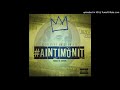 K-Deezy Feat. Royce Da 5'9 - #AINTIMONIT