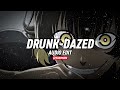 Drunk-Dazed [Audio Edit]