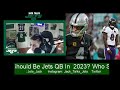 Who Should Be the 2023 Jets Starting QB? | Jack Talks Jets