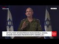 IDF Spokesperson Warns Hezbollah Has Brought Israel To Brink Of 'Wider Escalation' In Middle East