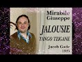 ❤️JEALOUSY GYPSY TANGO❤️MIRABILE GIUSEPPE❤️