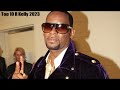 Top 10 R Kelly Songs 2023 Mix