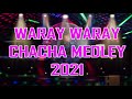 CHACHA MEDLEY NONSTOP | WARAY WARAY CHACHA MEDLEY NONSTOP | WARAY MUSIC