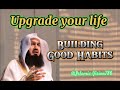 Upgrade your life 🌟 By Building Good Habits ✨| Bayan by Mufti Menk | Islamic status 💞