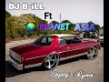 B-iLL Beotch Ft Planet Asia