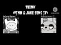 The call of adventure|THINK But Finn & Jake Sing It