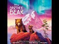 Brother Bear OST (On My Way) Slowed