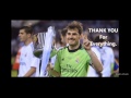 Iker Casillas - Tribute to a Legend ● Thank You