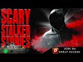 7 True Scary Stalker Horror Stories (Vol. 12)