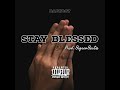 Stay Blessed (feat. Babyboy)