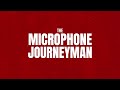 The Microphone Journeyman Reel