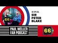 Sir Peter Blake with Pete Paphides & Paul Weller - The Story of 66 -  Paul Weller Fan Podcast S02E19