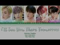 Tomorrow X Together -  I'll See You There Tomorrow (Color Coded Lyrics) [Han/Rom/Eng]
