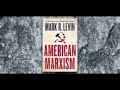 American Marxism - Mark Levin (Audiobook) Chapter 3 Part 3