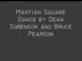 Martian Square Dance