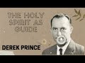 Derek Prince -The Holy Spirit As Guide