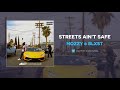 Mozzy & Blxst - Streets Ain't Safe (AUDIO)