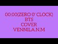 BTS(TINY TAN):00:00(ZERO 0' CLOCK) COVER||VENNILA.N.M
