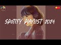 Spotify playlist 2024 🔮 Spotify trending songs ~ Good songs to listen to on Spotify 2024