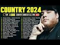 Country Music Playlist 2024 - Luke Combs, Morgan Wallen, Chris Stapleton, Kane Brown, Jason Aldean