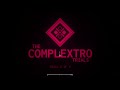 The Complextro Trials (INCOMPLETE) | Project Arrhythmia