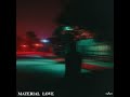 [$3TRILLION VOL. 13] MATERIAL LOVE (DJ 3AM)