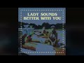 Lady Sounds Better With You - Stardust, Modjo (Mashup)