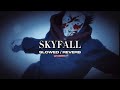 Best part of Skyfall ✨ [Slowed/Reverb]