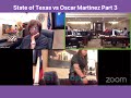 State of Texas vs Oscar Martinez III murrrd3r Day 3 or Part 3 experts and poolic3 testim0ny