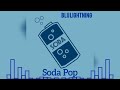 Blu Lightning - Soda Pop (Official Audio)