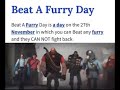 beat a furry day