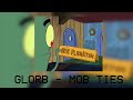 GLORB - MOB TIES (Slowed & Reverb)