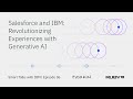 Salesforce & IBM: revolutionizing experiences with generative AI