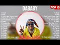 Dababy Greatest Hits 2023 Collection   Top 10 Hits Playlist Of All Time