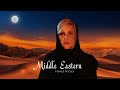 Relaxing Arabian Middle Eastern & Egyptian Female Vocals Acapella | Arabian & Middle Eastern Music 🐪