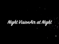 Night VisionAir at Night