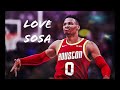 Russell Westbrook Mix | Love Sosa | (Rockets Hype)