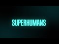 Superhumans intro