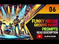 Funky Music NO Copyright, House Groove . Prompts List # 06 . Artificial Intelligence . Playlist 2024