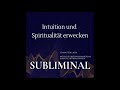 Intuition und Spiritualität erwecken 15  Min. Stille Subliminal mit Regen Sounds