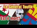 Algerie Kabylie Le Général Toufik mediene est il mort? suivez sur Akhbar-Leblad confirmation ou non