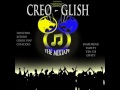 CREO-GLISH, The Mixtape Preview.