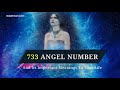 733 Angel Number And Its Important Meanings To Your Life