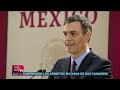 México y España estrechan lazos con visita de Pedro Sánchez