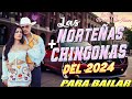 Las Norteñas Más Chingonas del 2024💃🏽 Norteñas Mix 💃🏽 Norteñas Para Bailar 💃🏽 Cumbias norteñas 2024