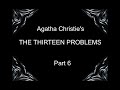 The thirteen problems PART 6 OF 6 (Miss Marple) - Agatha Christie